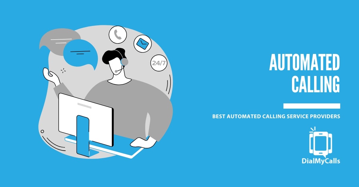 Top 6 Automated Calling Service Providers For Your Business