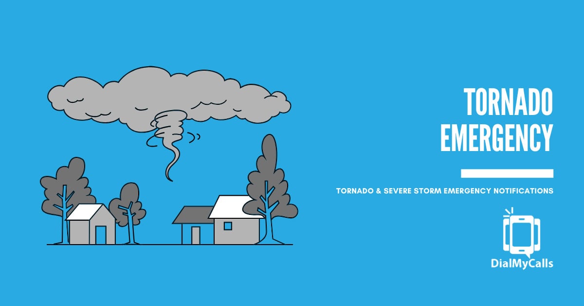 7 Best Practices for Tornado and Severe Storm Emergency Notifications