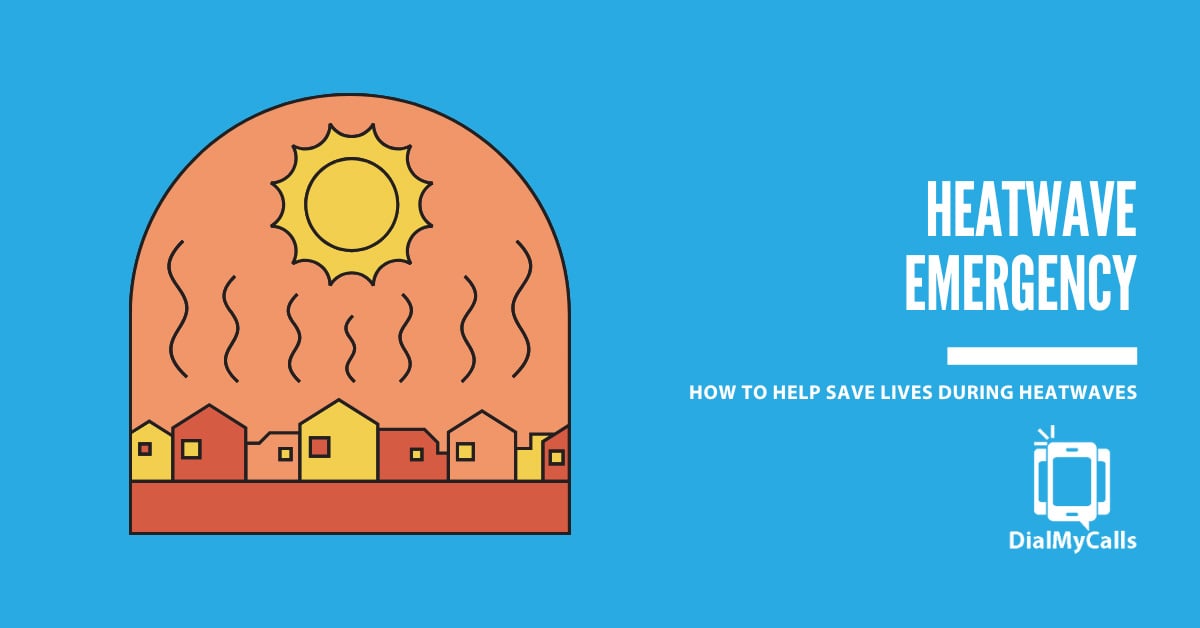 How DialMyCalls Helps Cities & Emergency Teams Save Lives During Heatwaves