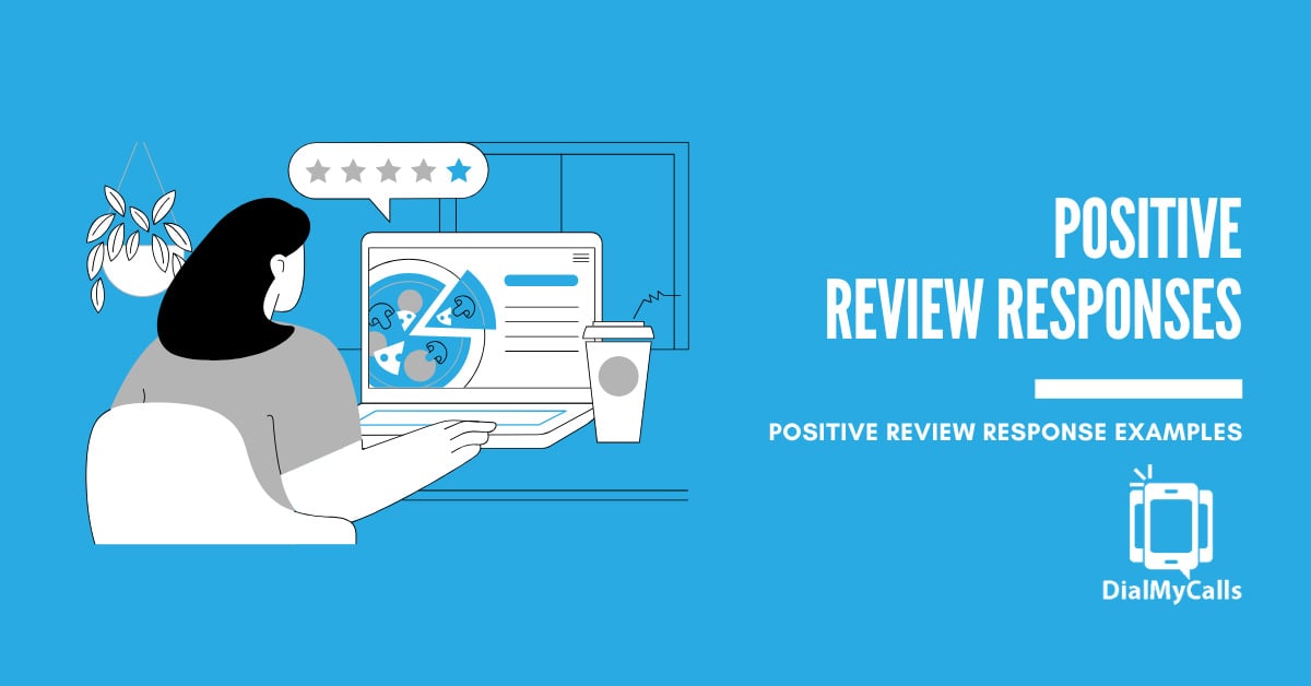 24 Positive Review Response Examples That Turn Happy Customers Into Loyal Buyers
