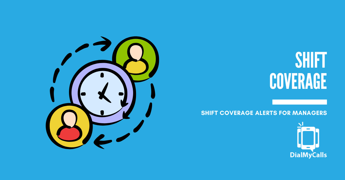 Shift Coverage Alerts: No‑Call‑Outs for Busy Managers