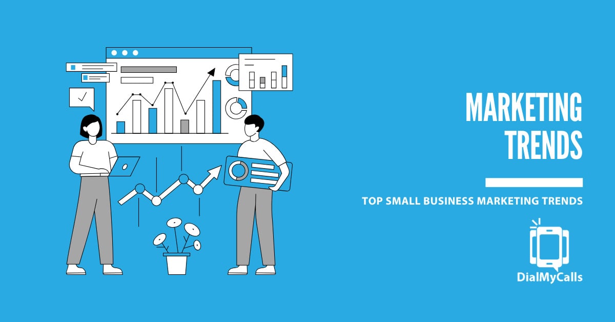 Top Small Business Marketing Trends to Watch in 2026 & Beyond
