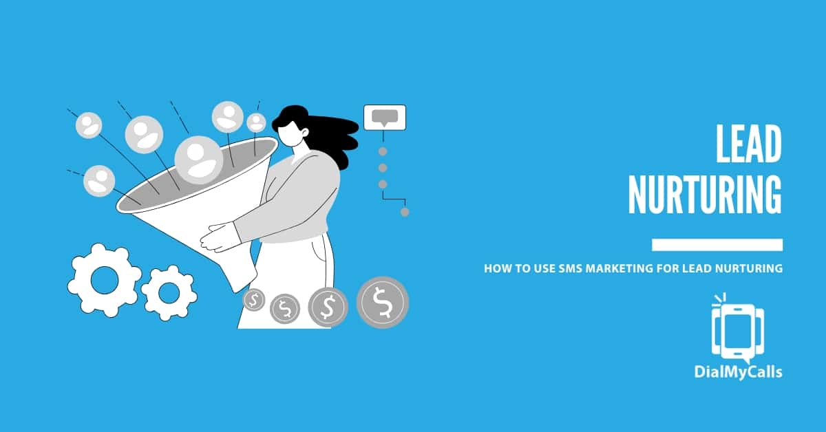 How SMS Marketing Can Transform Your Lead Nurturing Process
