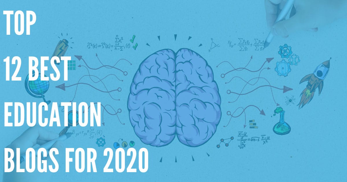Top 12 Education Blogs That You Must Follow in 2026
